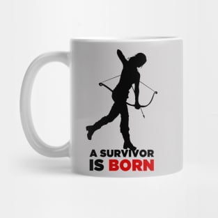 A Survivor Is Born Mug